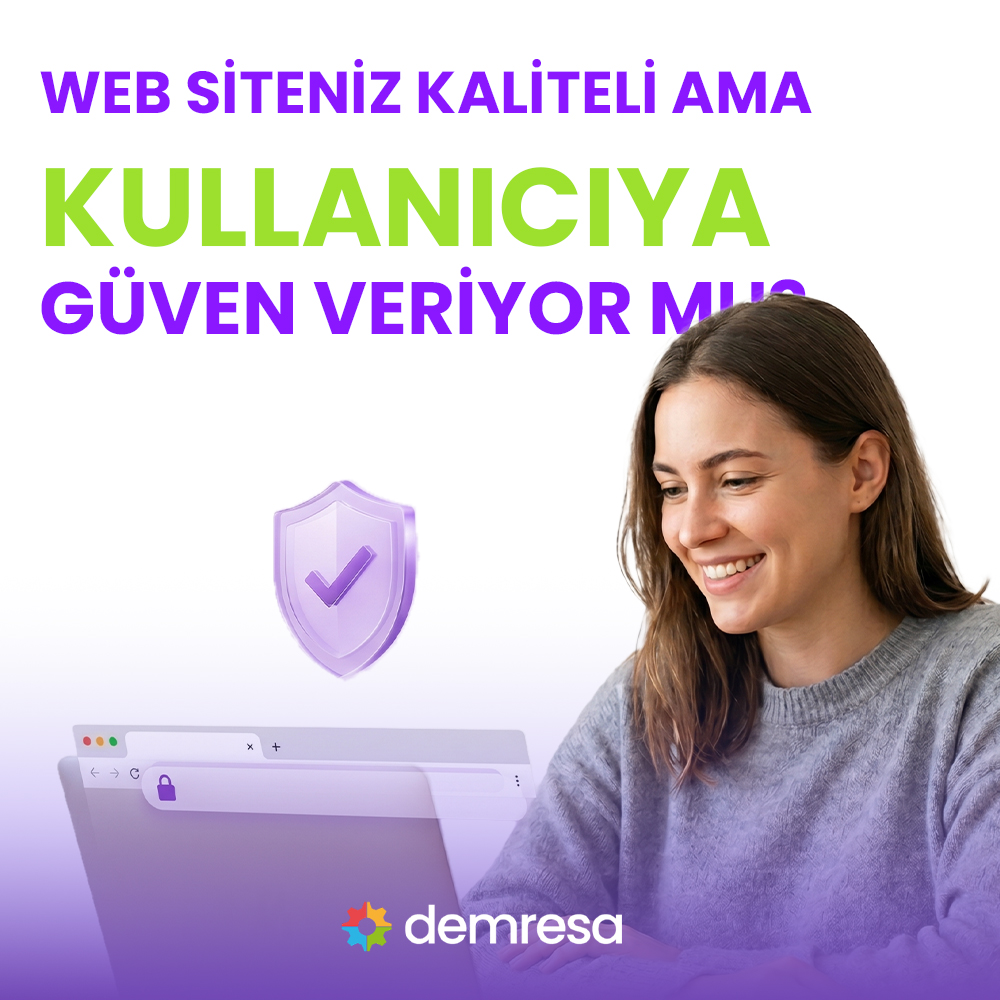 Web Sitesinde Güven Veren Tasarım Nasıl Oluşturulur?