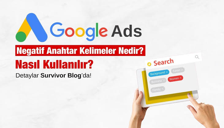 Google Ads Negatif Anahtar Kelime Nedir?